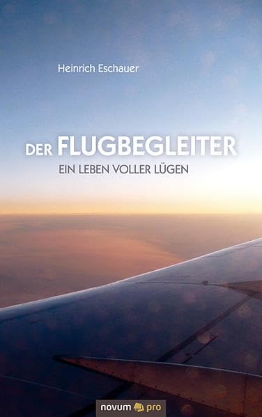 Der Flugbegleiter: Ein Leben voller Lügen Contemporary literature