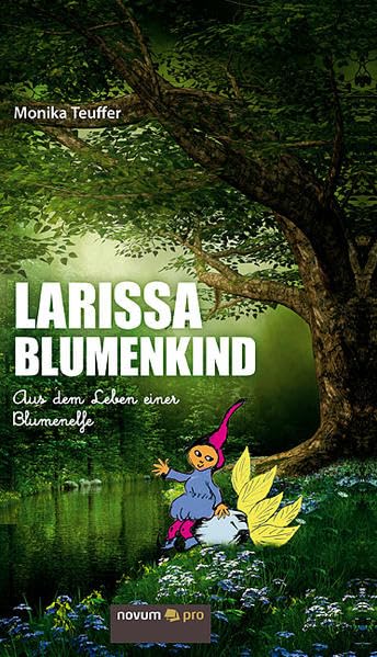 Larissa Blumenkind: Aus dem Leben einer Blumenelfe Contemporary literature