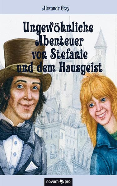 Ungewöhnliche Abenteuer von Stefanie und dem Hausgeist Contemporary literature