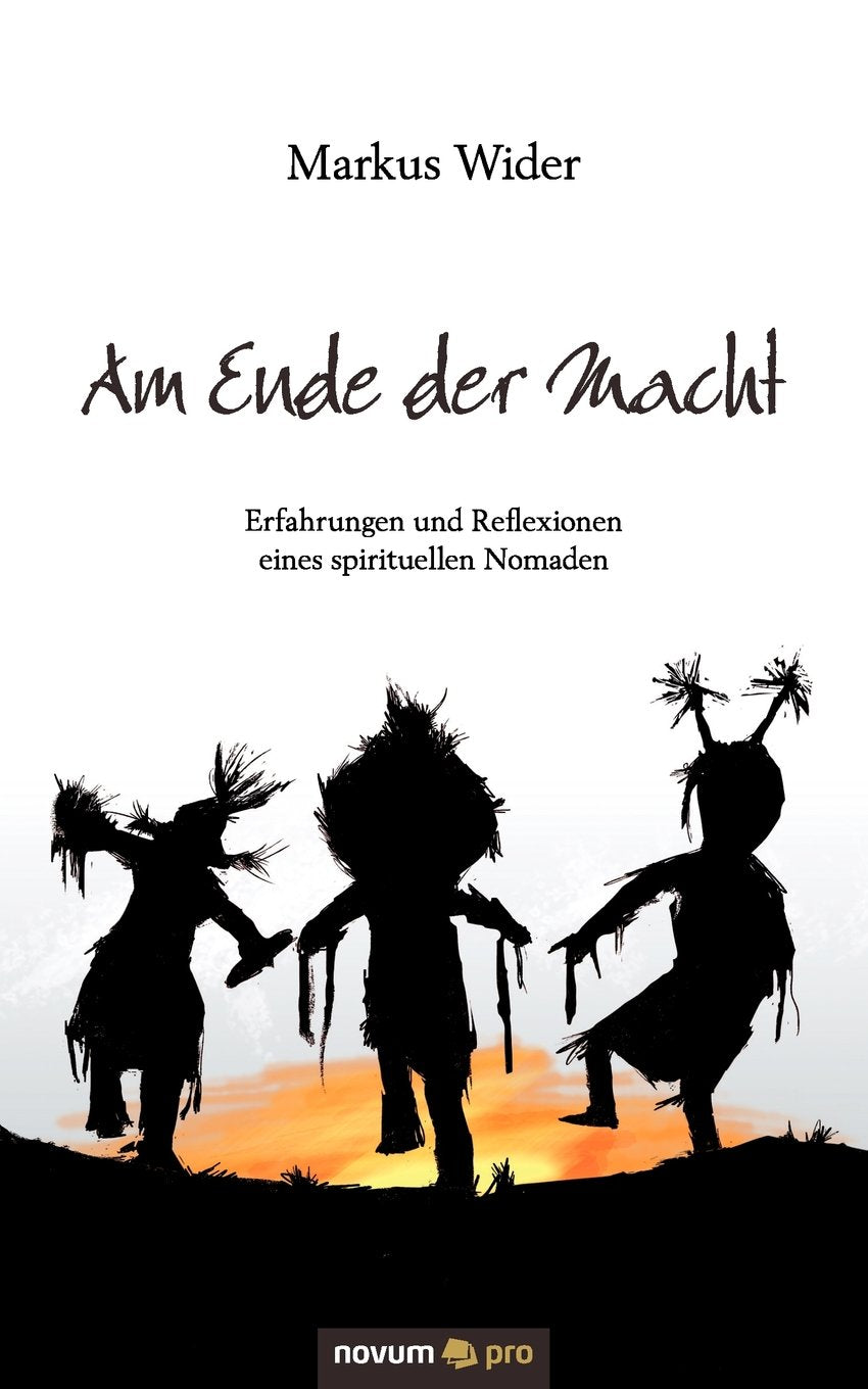 Am Ende der Macht: Erfahrungen und Reflexionen Eines Spirituellen Nomaden Contemporary literature