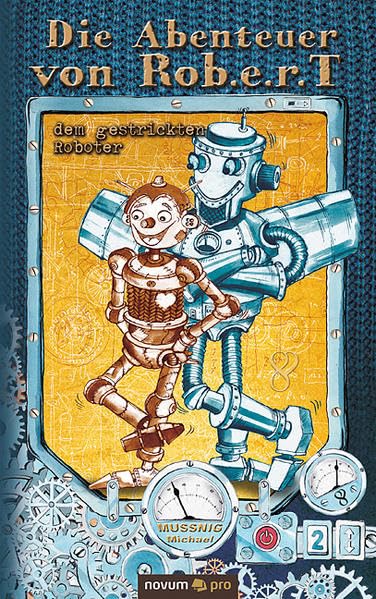 Die Abenteuer von Rob.e.r.T: Dem Gestrickten Roboter Contemporary literature