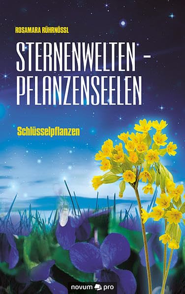Sternenwelten - Pflanzenseelen: Schlüsselpflanzen Contemporary literature