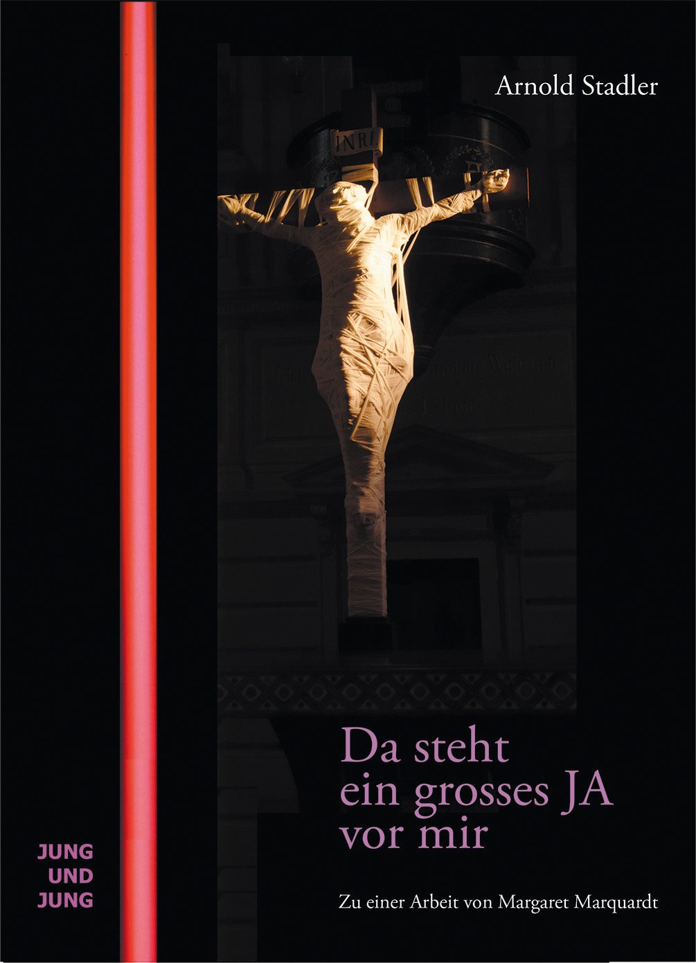 Da steht ein großes JA vor mir: Zu einer Arbeit von Margaret Marquart Film, Art & Culture