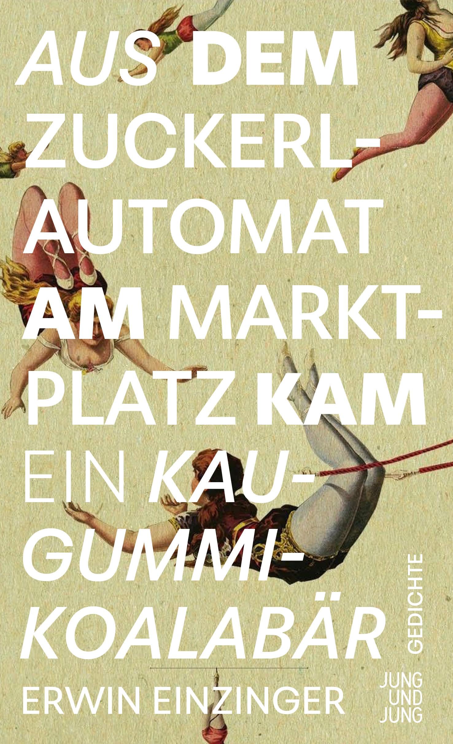 Aus dem Zuckerlautomat am Marktplatz kam ein Kaugummi-Koalabär Poetry