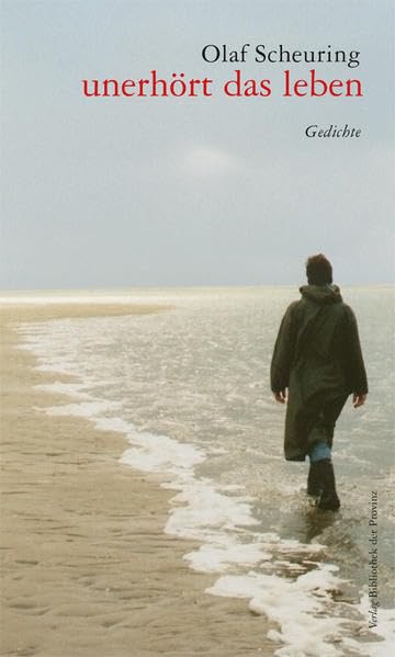 unerhört das leben: Gedichte Poetry