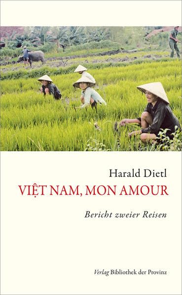 VietNam, mon Amour: Bericht zweier Reisen Contemporary literature Books