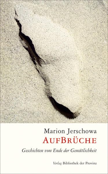 Aufbrüche: Geschichten vom Ende der Gemütlichkeit Contemporary literature