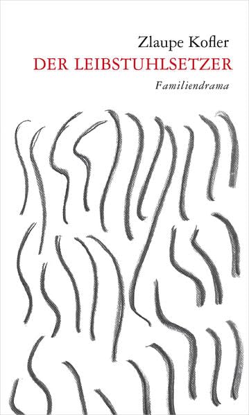 Der Leibstuhlsetzer: Familiendrama Contemporary literature