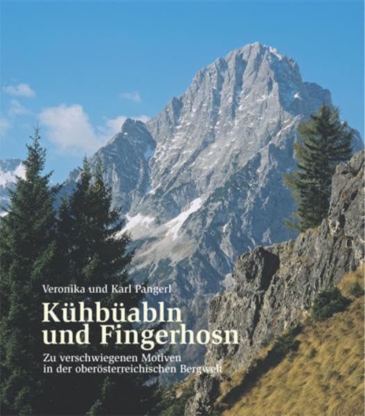 Kühbüabln und Fingerhosn: Kühbüabln und Fingerhosn Geology & Geography