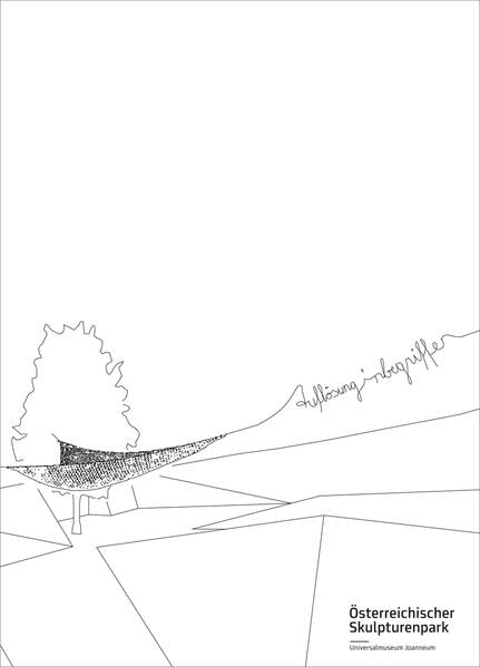 Österreichischer Skulpturenpark – Auflösung inbegriffen: Artists in Residence 2012 · Architecture