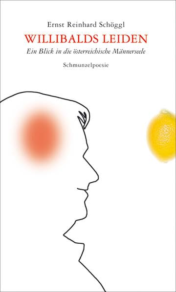 Willibalds Leiden: Ein Blick in die österreichische Männerseele Schmunzelpoesie Contemporary literature