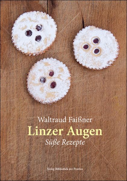 Linzer Augen: Süße Rezepte Leisure, Home & Garden
