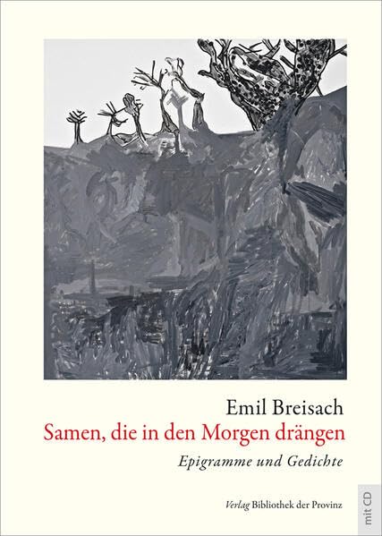 Samen, die in den Morgen drängen: Epigramme und Gedichte Poetry