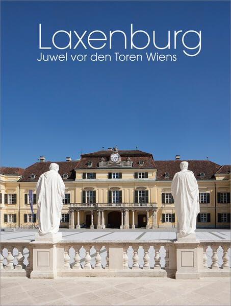 Laxenburg – Juwel vor den Toren Wiens: book