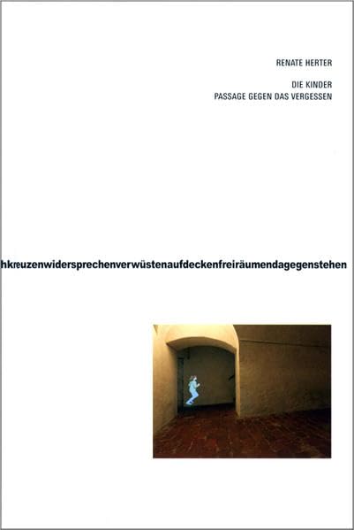 Renate Herter – Die Kinder · Passage gegen das Vergessen: Film, Art & Culture