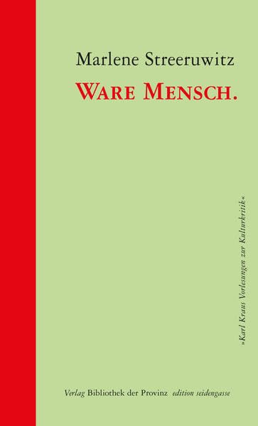 Ware Mensch.: Karl Kraus Vorlesungen zur Kulturkritik, Band 6 (edition seidengasse · Verlag Bibliothek der Provinz) Essays & Short Stories