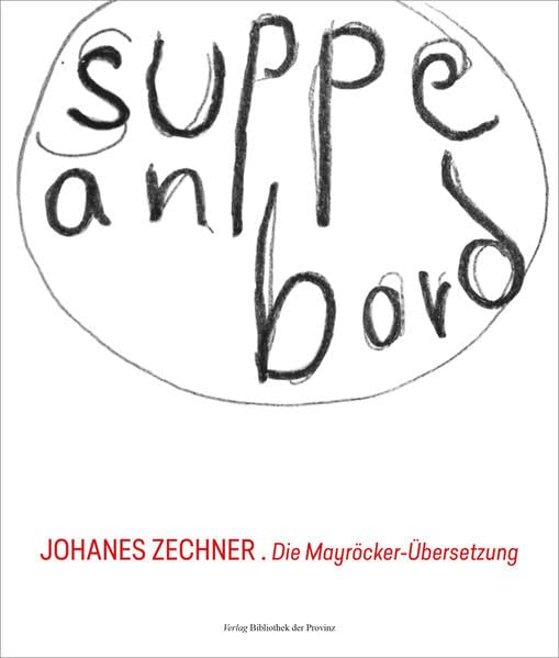 Johanes Zechner – Die Mayröcker-Übersetzung: 2008–2014 Poetry