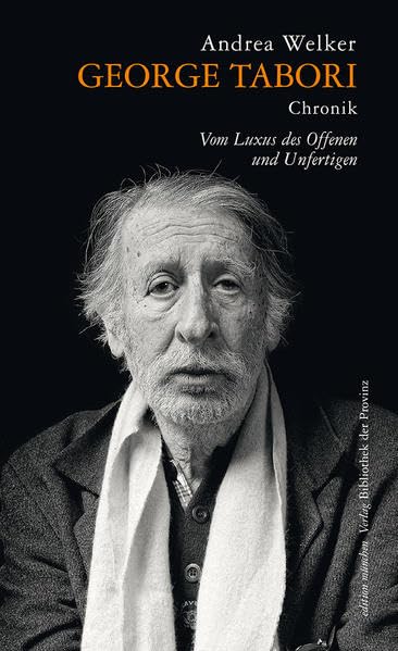 George Tabori · Chronik: Vom Luxus des Offenen und Unfertigen (edition münchen) Essays & Short Stories