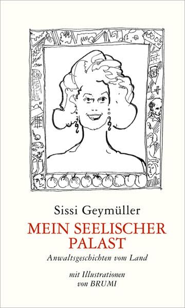 Mein seelischer Palast: Anwaltsgeschichten vom Land Fiction