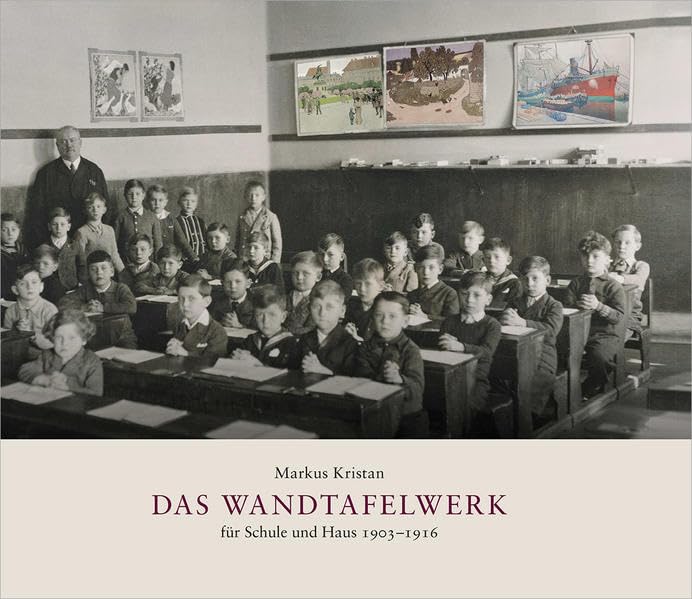 Das Wandtafelwerk für Schule und Haus 1903–1916 Film, Art & Culture