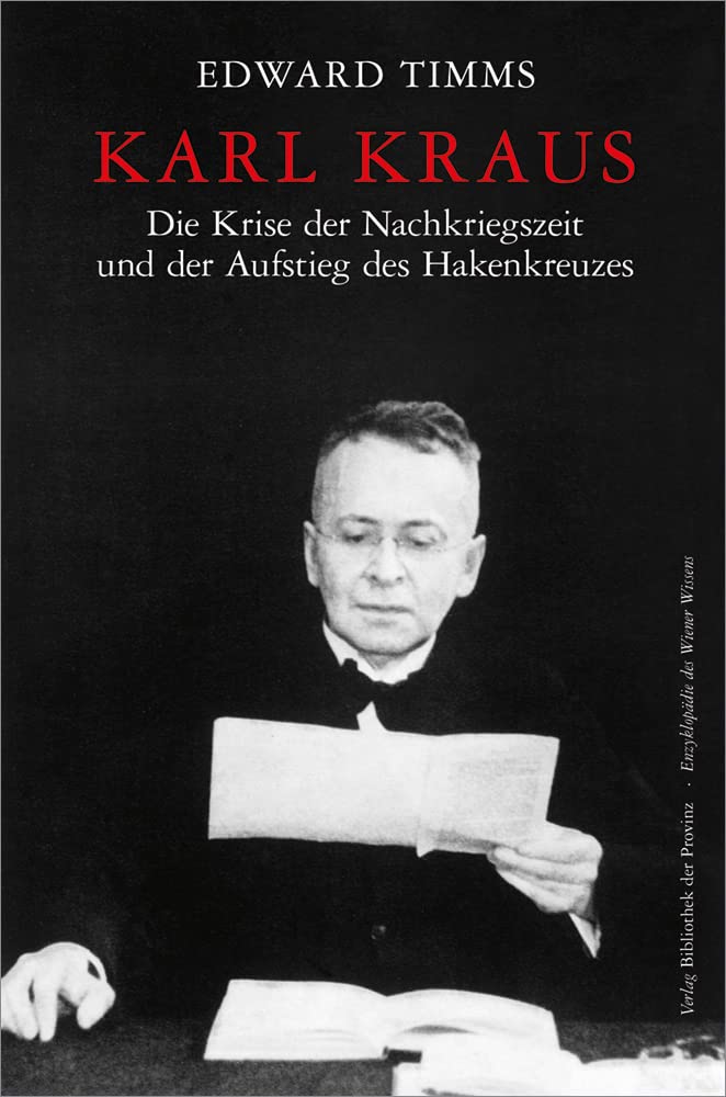 Karl Kraus – Die Krise der Nachkriegszeit und der Aufstieg des Hakenkreuzes (Enzyklopädie des Wiener Wissens · Porträts) Art & Literature Books