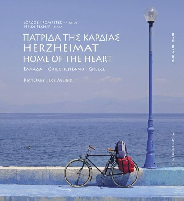 Herzheimat: Griechenland 1986-2016 Travel