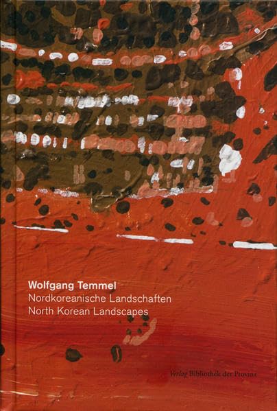 Wolfgang Temmel – Nordkoreanische Landschaften | North Korean Landscapes Film, Art & Culture