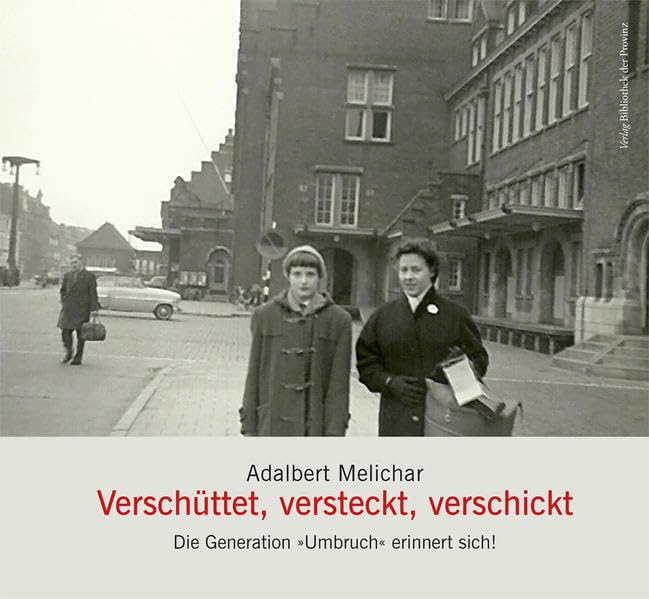 Verschüttet, versteckt, verschickt: Die Generation »Umbruch« erinnert sich Leisure, Home & Garden