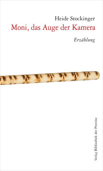 Moni, das Auge der Kamera: Erzählung Essays & Short Stories