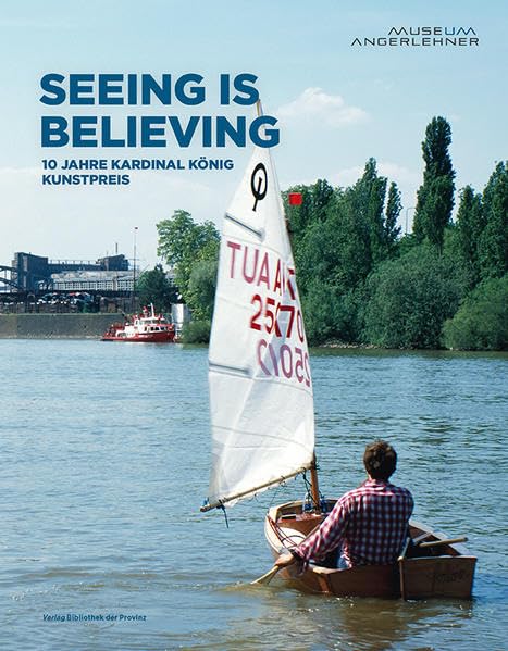 Seeing is believing – 10 Jahre Kardinal König Kunstpreis der Erzdiözese Salzburg: Julia Haller, Kathi Hofer, Marko Lulic, Christian Mayer, Hans Schabus, Nicole Six und Paul Petritsch Film, Art & Culture