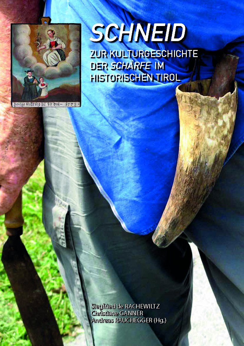 Schneid: Zur Kulturgeschichte der „Schärfe“ im historischen Tirol (Kulturzeitschrift „Arunda“ | Verlag Bibliothek der Provinz) Social Sciences