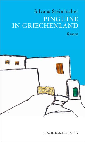 Pinguine in Griechenland: Roman Contemporary literature