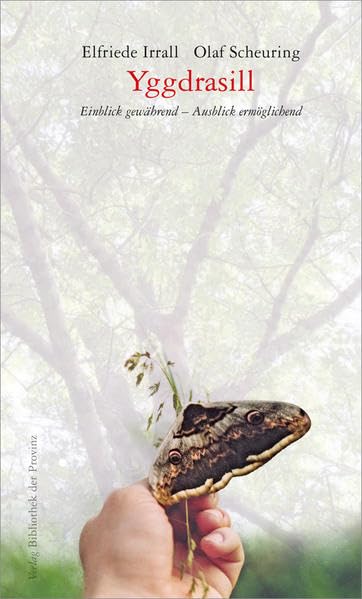 Yggdrasill: Einblick gewährend – Ausblick ermöglichend Essays & Short Stories