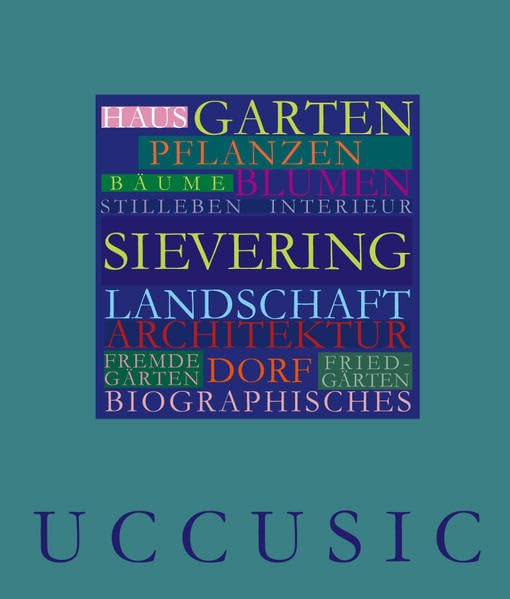 HILDA UCCUSIC – SIEVERING : HAUS · GARTEN · DORF Film, Art & Culture