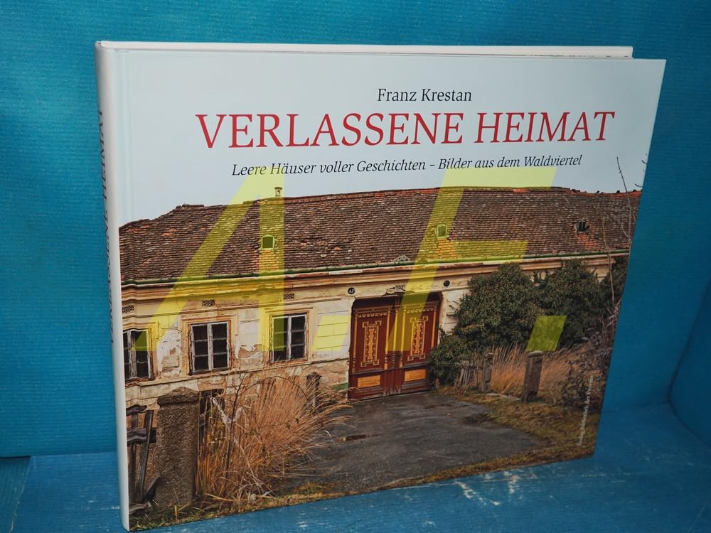 Verlassene Heimat: Leere Häuser voller Geschichten – Bilder aus dem Waldviertel Travel