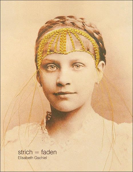 Elisabeth Gschiel – strich = faden Film, Art & Culture
