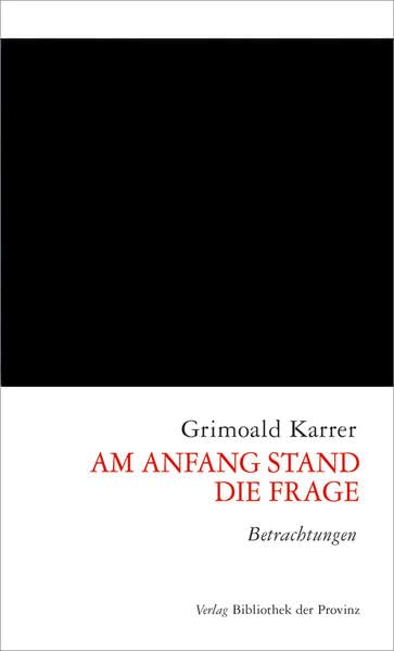 Am Anfang stand die Frage: Betrachtungen Contemporary literature
