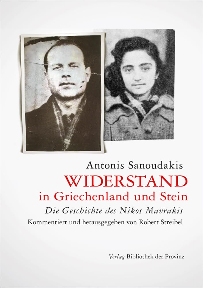 Widerstand in Griechenland und Stein: Die Geschichte des Nikos Mavrakis Memories