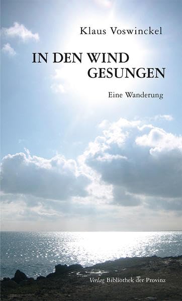 In den Wind gesungen: Eine Wanderung Contemporary literature