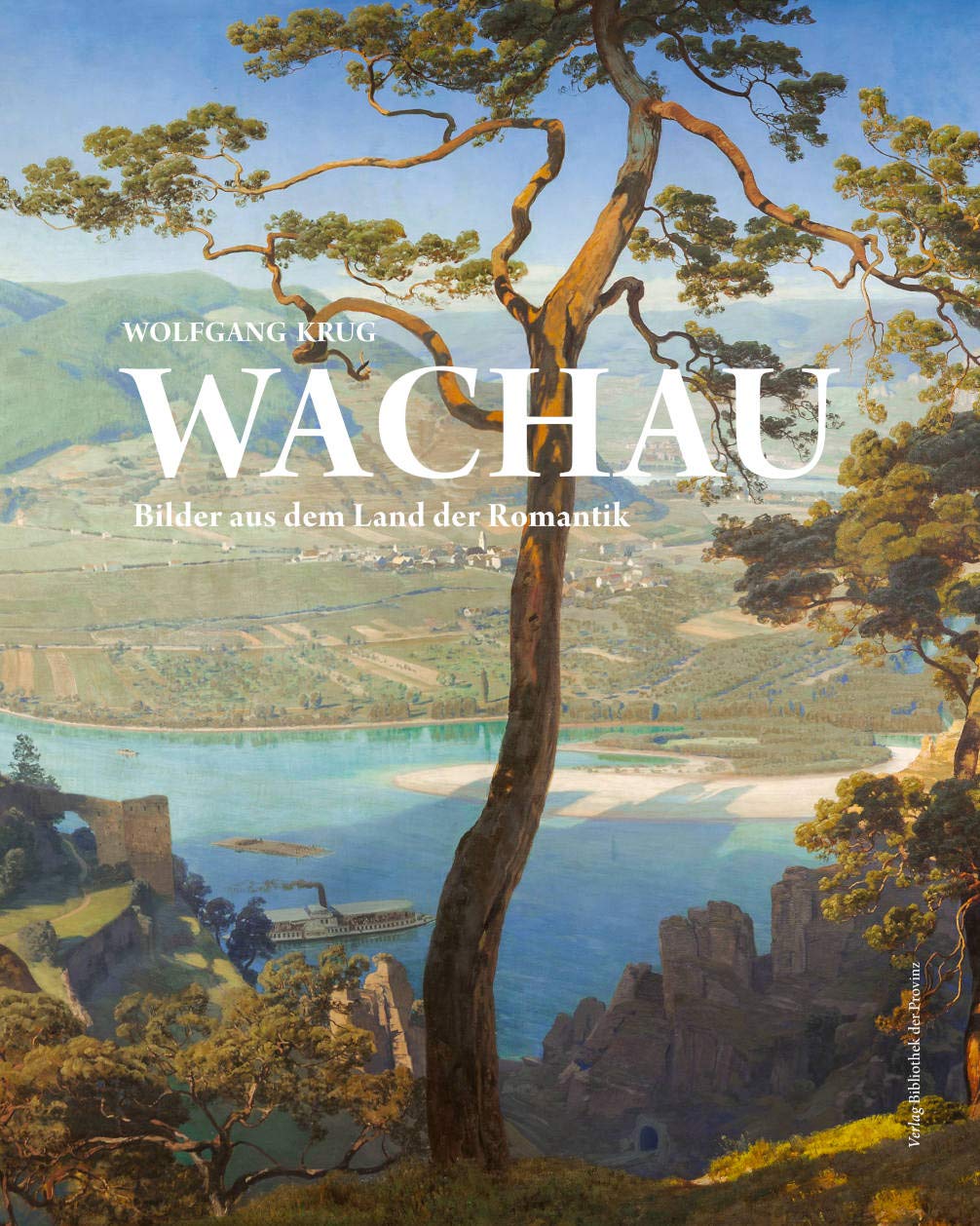 Wachau – Bilder aus dem Land der Romantik: Film, Art & Culture
