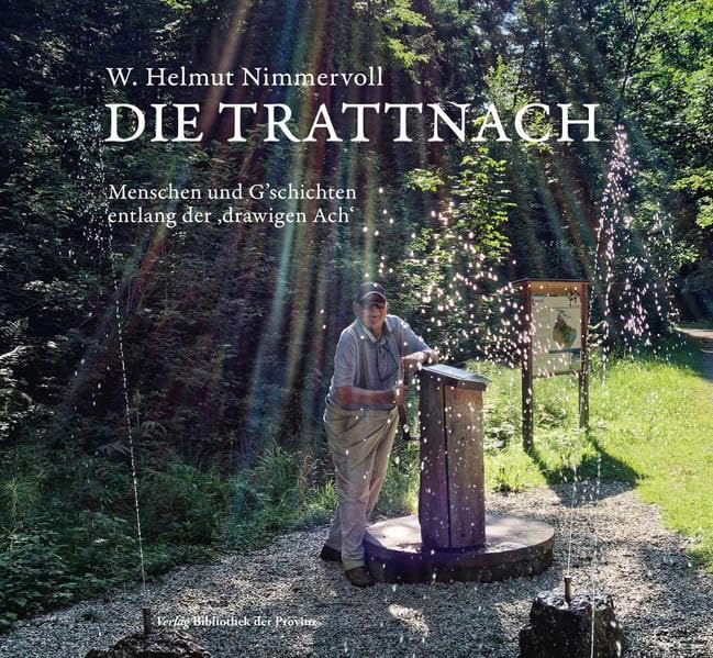 Die Trattnach: Menschen und G’schichten entlang der ‚drawigen Ach‘ Geology & Geography