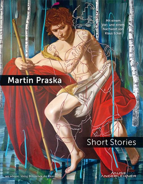 Martin Praska – Short Stories (artedition · Verlag Bibliothek der Provinz) Film, Art & Culture