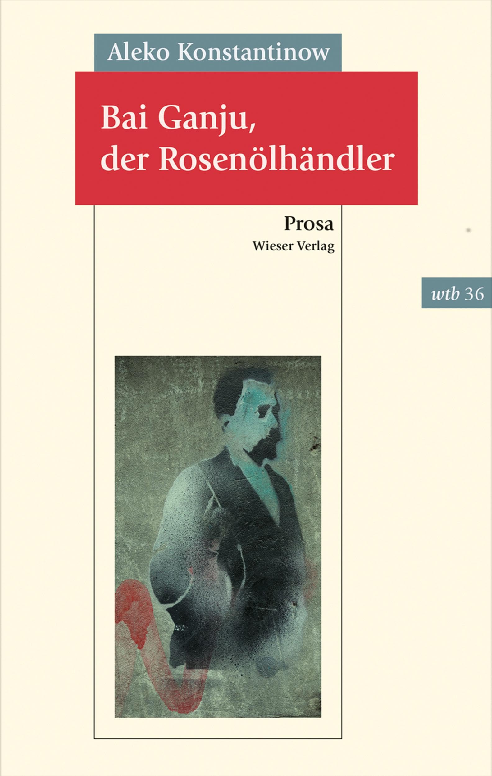 Bai Ganju, der Rosenölhändler (wtb Wieser Taschenbuch) Classics
