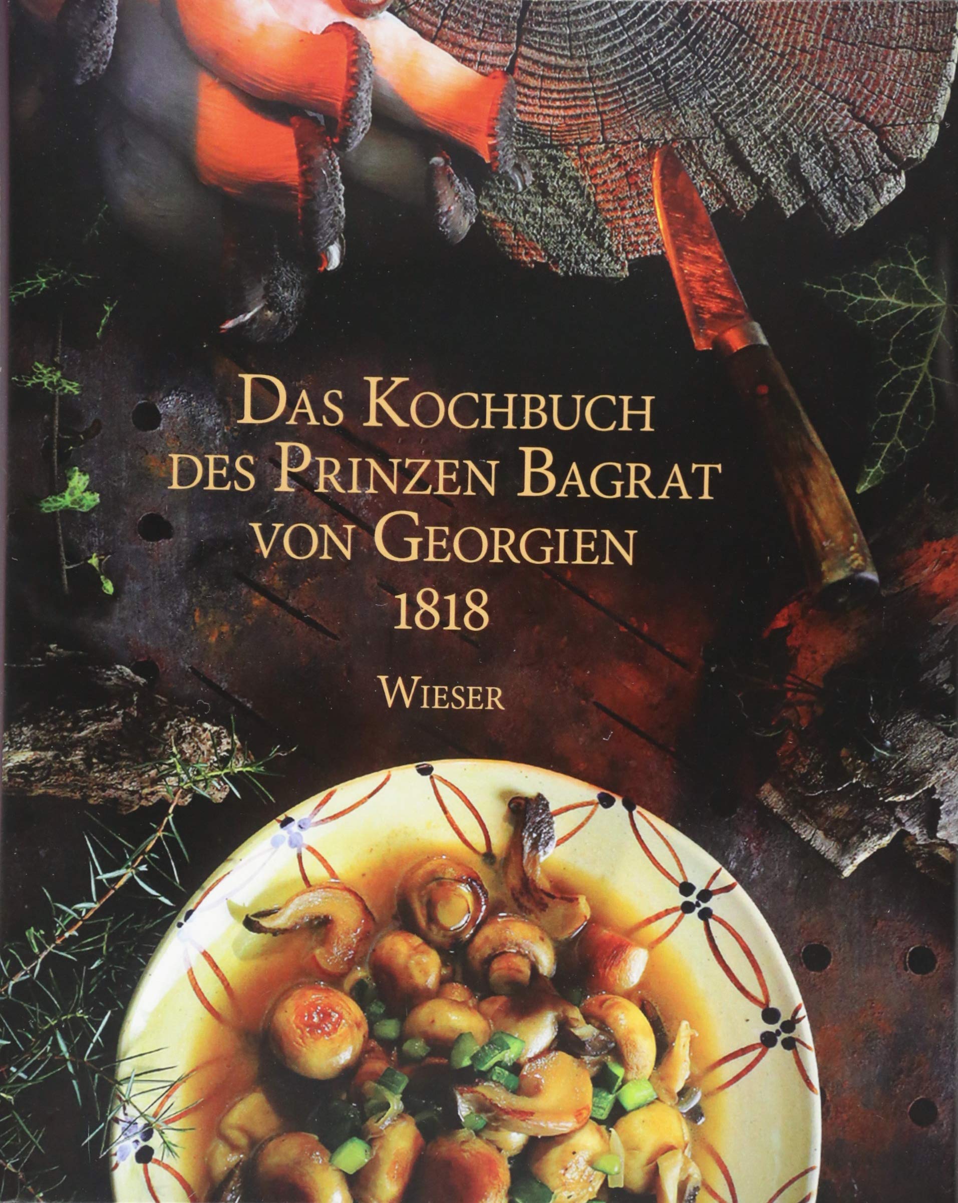 Das Kochbuch des Prinzen Bagrat von Georgien 1818 Social Sciences
