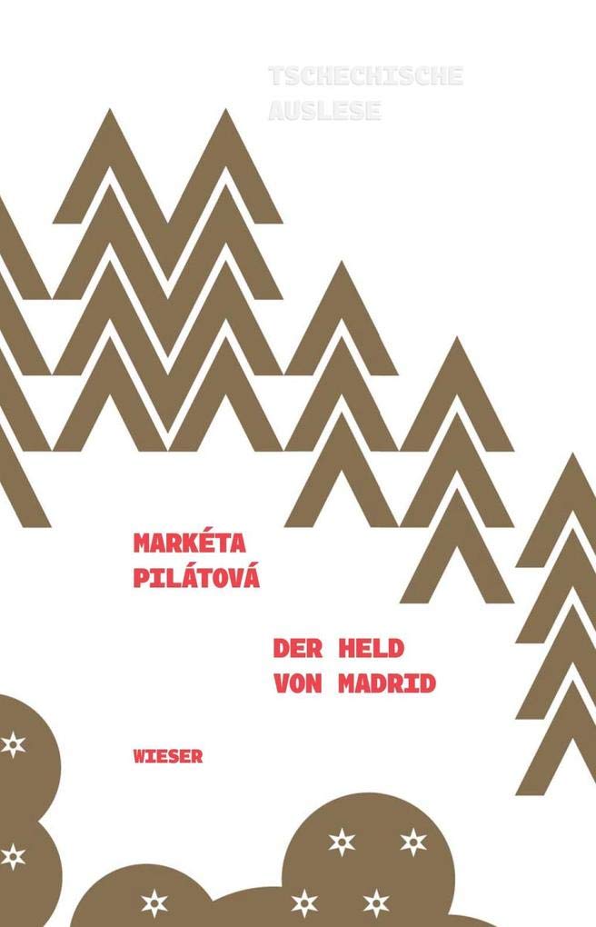 Der Held von Madrid (Tschechische Auslese) Contemporary literature