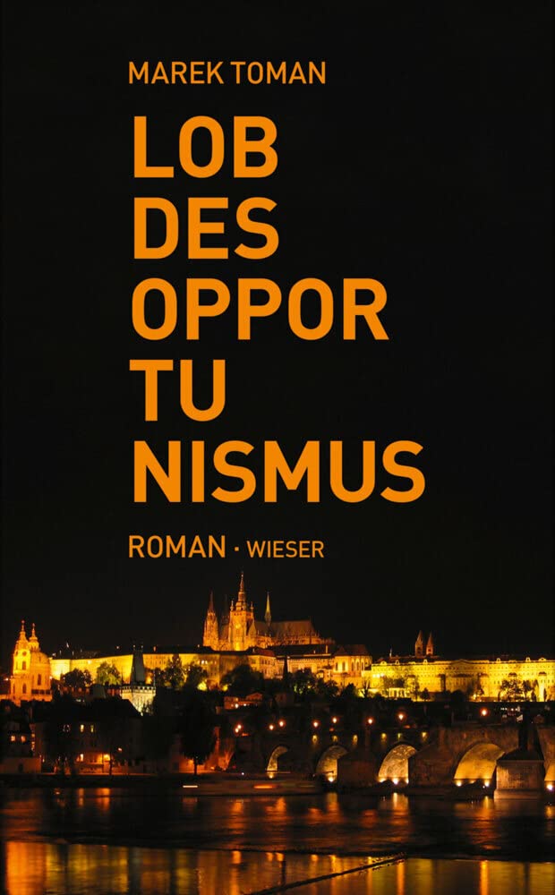 Lob des Opportunismus: Roman Contemporary literature