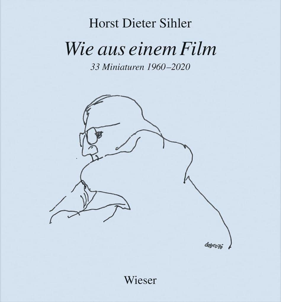 Wie aus einem Film: 33 Miniaturen 1960–2020 Essays & Short Stories