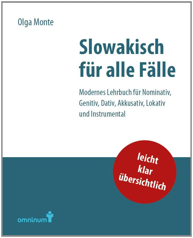 Slowakisch für alle Fälle: Modernes Lehrbuch für Nominativ, Genitiv, Dativ, Akkusativ, Lokativ und Instrumental Media & Communication