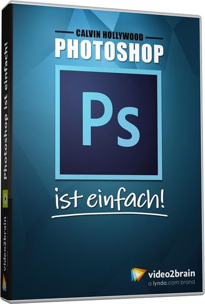 Photoshop ist einfach - Das Wichtigste auf den Punkt gebracht Web & Graphic Design