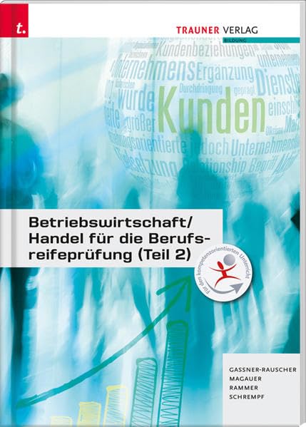 Betriebswirtschaft/ Handel für die Berufsreifeprüfung (Teil 2): Lösungsheft Business, Finance & Career
